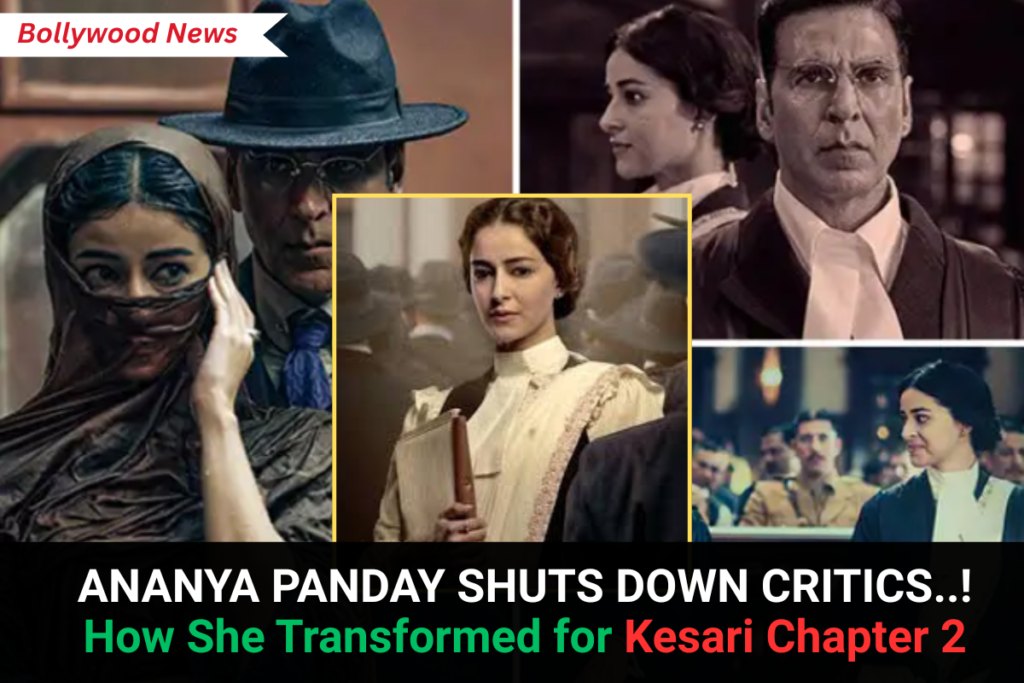 Ananya Panday Kesari Chapter 2 Performance ANANYA PANDAY SHUTS DOWN CRITICS How She Transformed for Kesari Chapter 2
