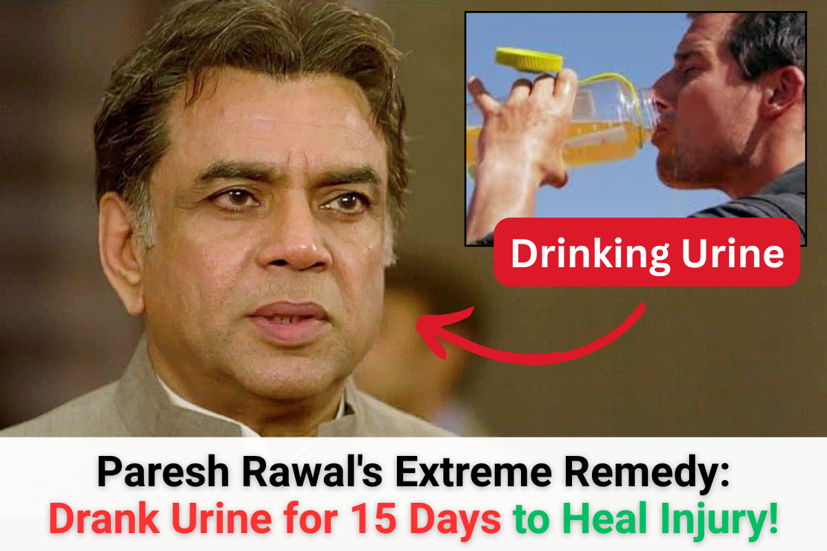 Paresh Rawal’s Extreme Sacrifice for a Role Drank Urine Like Beer for 15 Days to Heal Knee Injury
