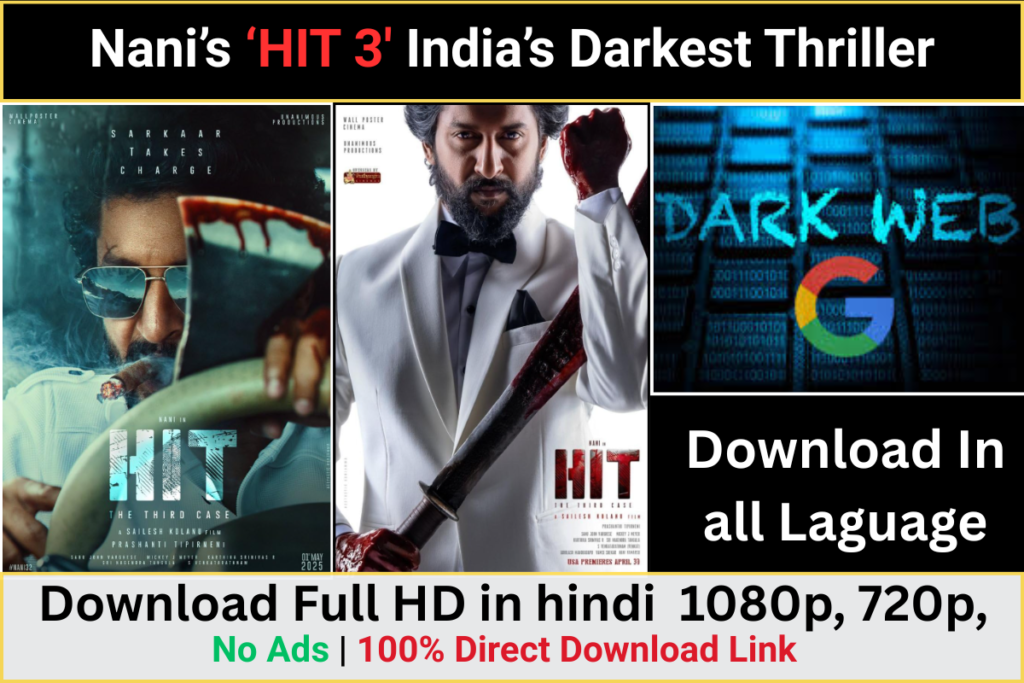 HIT 3 full movie download in hindi, HIT 3 movie download HIT The Third Case full movie download HIT 3 download in Hindi HIT 3 full movie HD download HIT 3 movie download link Nani in HIT 3 as Arjun Sarkar intense cop look HIT The Third Case movie poster with dark thriller theme Nani psychological thriller HIT 3 scene still Violent scene from HIT 3 Telugu movie HIT 3 dark web storyline visual HIT 3 movie climax suspense moment South Indian thriller HIT 3 official trailer still Nani action sequence in HIT The Third Case HIT 3 Telugu thriller movie BGM intensity scene HIT movie franchise timeline collage