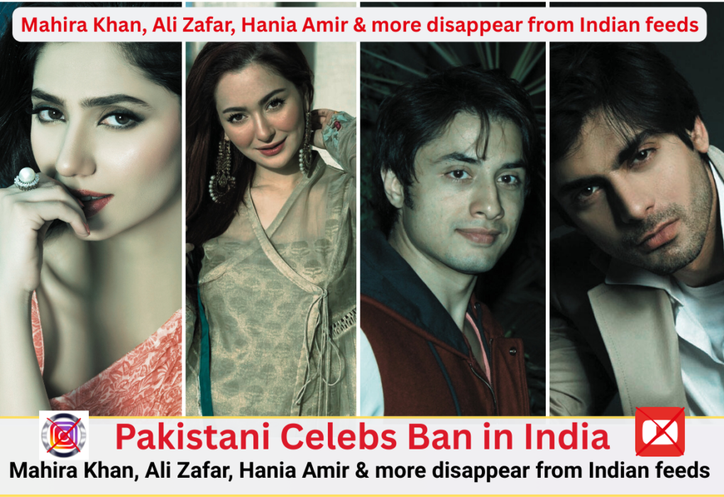 Pakistani Celebrities Ban in India, Pakistani actors Mahira Khan, Fawad Khan, Ali Zafar Instagram accounts banned in India showing -90% engagement drop. Split image contrasts their fading social media presence (left) with Indian smartphones displaying 'Account Unavailable' errors (right), divided by a cracked screen shaped like the India-Pakistan border