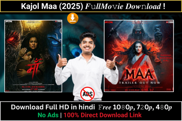 Maa Full Movie Download 720p 1080p: काजोल की हॉरर फिल्म HD में देखें | Maa Movie Trailer Review 2025 Kajol Maa movie download filmyzilla mp4moviez, काजोल स्टारर फिल्म ‘मां’ का ट्रेलर हुआ रिलीज। शैतान यूनिवर्स की अगली हॉरर फिल्म में डर, इमोशन और रहस्य का जोरदार तड़का मिलेगा। Maa full Movie Download, Maa movie download filmyzilla mp4moviez 1080p,720p, 480p HD FREE